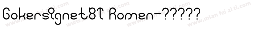 GokersignetBT Romen字体转换